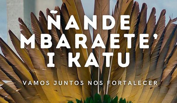 Ñande mbaraete’i katu – juntos nos fortaleceremos